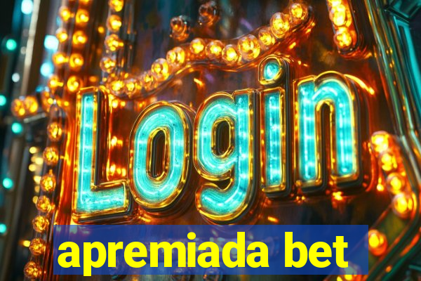 apremiada bet